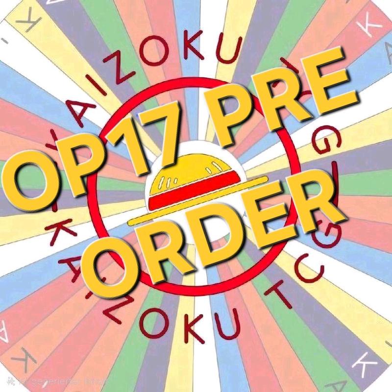 OP17 PRE ORDER RAD!!